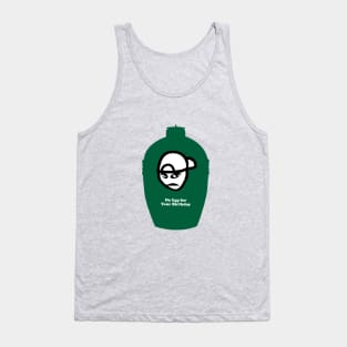 Big Green Egg  -  No Egg for your Birthday Tank Top